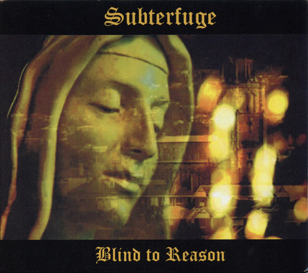 Subterfuge - Blind To Reason [CD]