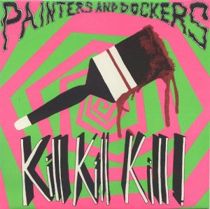 Painters And Dockers - Kill Kill Kill [CD]