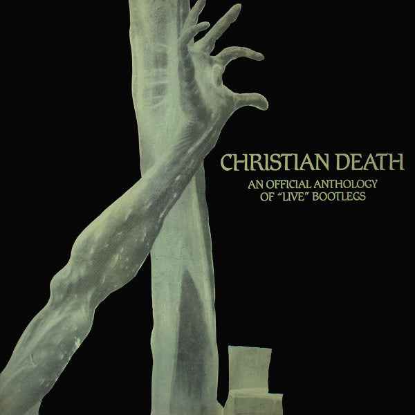 Christian Death - An Official Anthology Of &quot;live&quot; Bootlegs [Vinyl] [Second Hand]