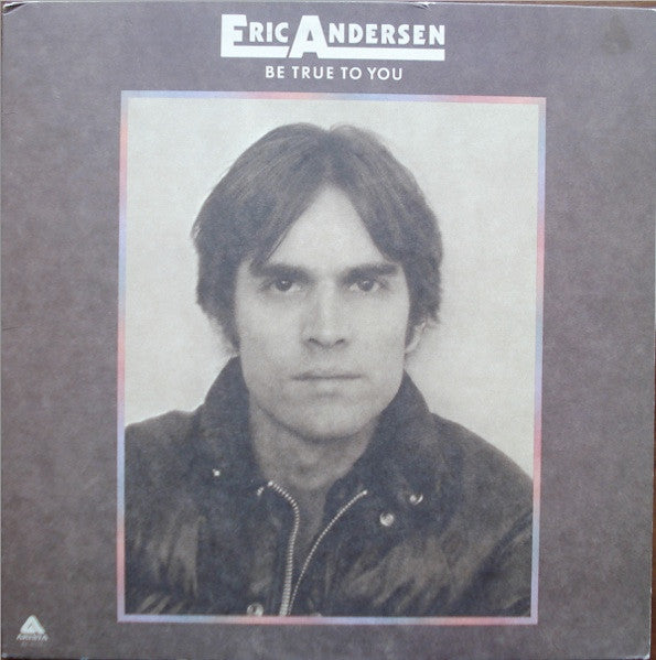 Andersen, Eric - Be True To You [Vinyl] [Second Hand]