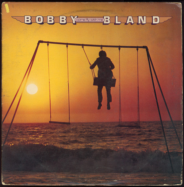 Bland, Bobby - Come Fly With Me [Vinyl] [Second Hand]