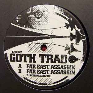 Goth Trad - Far East Assassin: Original / Dj [12 Inch Single] [Second Hand]