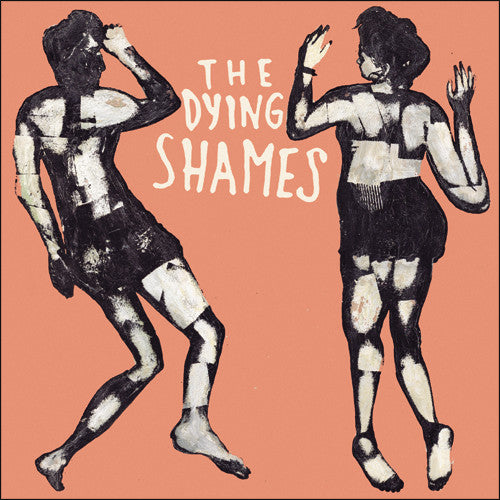 Dying Shames - Dying Shames [Vinyl]