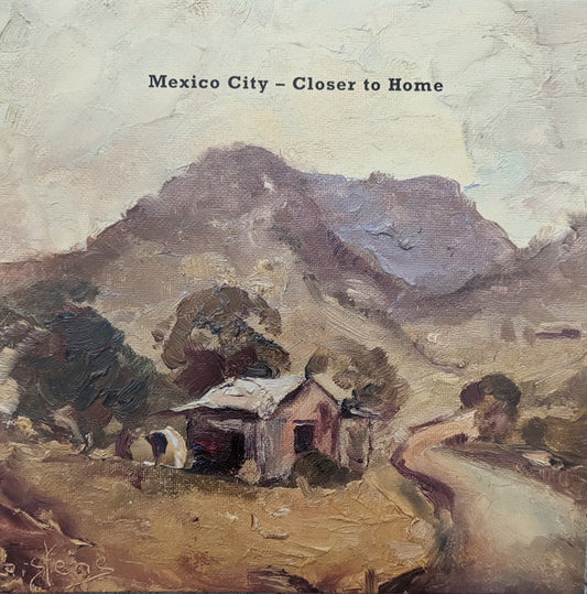 Mexico City - Closer To Home [Vinyl]