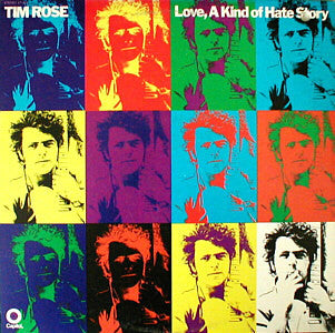 Rose, Tim - Love, A Kind Of Hate Story [Vinyl] [Second Hand]