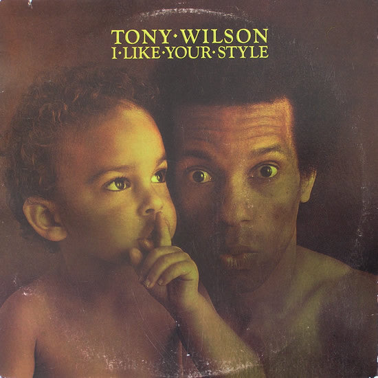 Wilson, Tony - I Like Your Style [Vinyl] [Second Hand]
