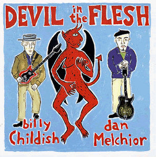 Childish, Billy And Dan Melchoir - Devil In The Flesh [Vinyl] [Second Hand]