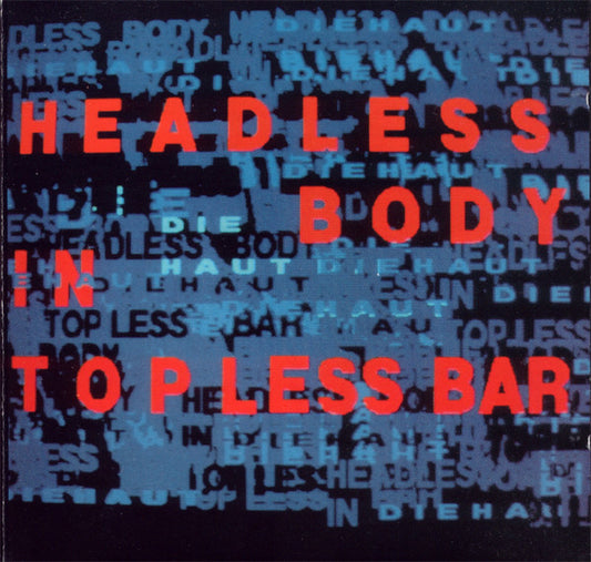 Die Haut - Headless Body In A Topless Bar [Vinyl]