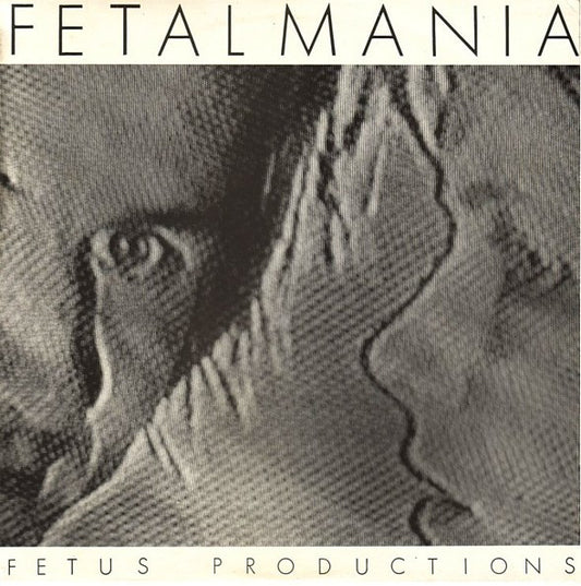 Fetus Productions - Fetalmania [12 Inch Single] [Second Hand]
