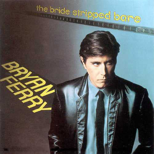 Ferry, Bryan - Bride Stripped Bare [Vinyl] [Second Hand]