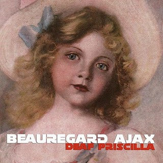 Beauregard Ajax - Deaf Priscilla [Vinyl] [Second Hand]