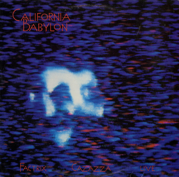 Factrix/Cazazza - California Babylon [Vinyl] [Second Hand]