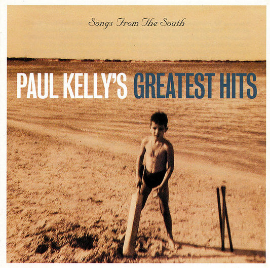 Kelly, Paul - Greatest Hits: Songs From The South [CD] [Second Hand]