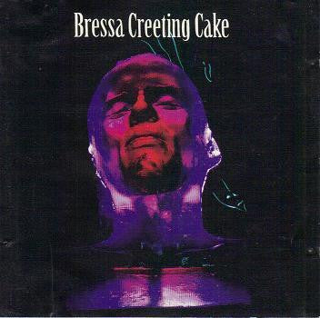Bressa Creeting Cake - Bressa Creeting Cake [CD]