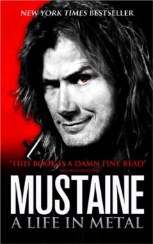 Mustaine, Dave With Joe Layden - Mustaine: A Life In Metal [Book]