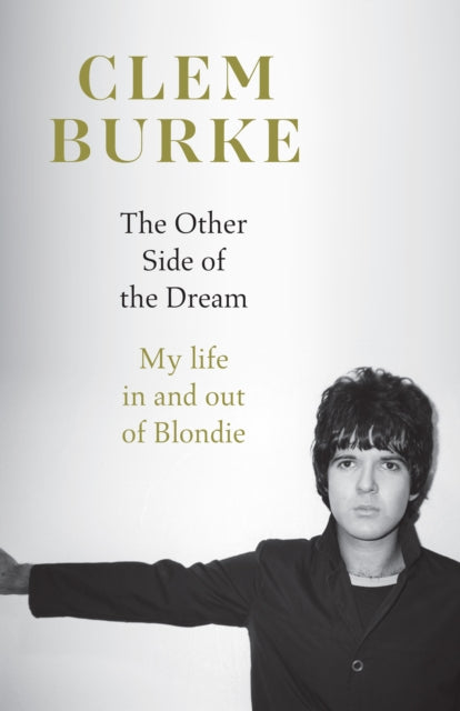 Burke, Clem - Other Side Of The Dream: My Life In And [Book]