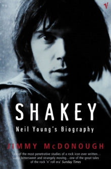 Mcdonough, Jimmy - Shakey: Neil Young's Biography [Book]