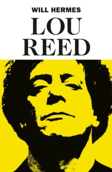 Hermes, Will - Lou Reed: The King Of New York [Book]