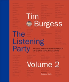 Burgess, Tim - Listening Party Volume 2: Artists, Bands [Book]