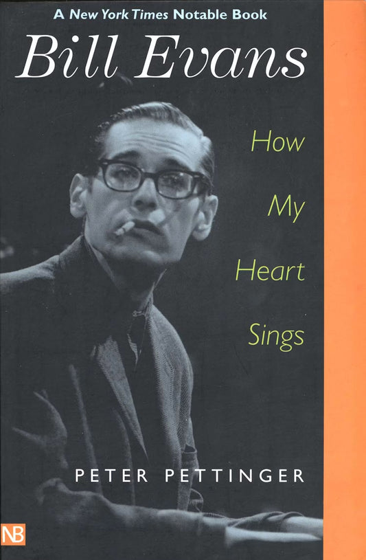 Pettinger, Peter - Bill Evans: How My Heart Sings [Book] [Second Hand]