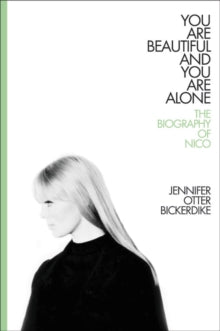 Bickerdike, Jennifer Otter - You Are Beautiful And You Are Alone: The [Book]