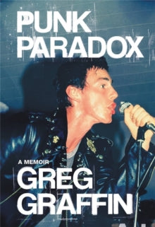 Graffin, Greg - Punk Paradox: A Memoir [Book]
