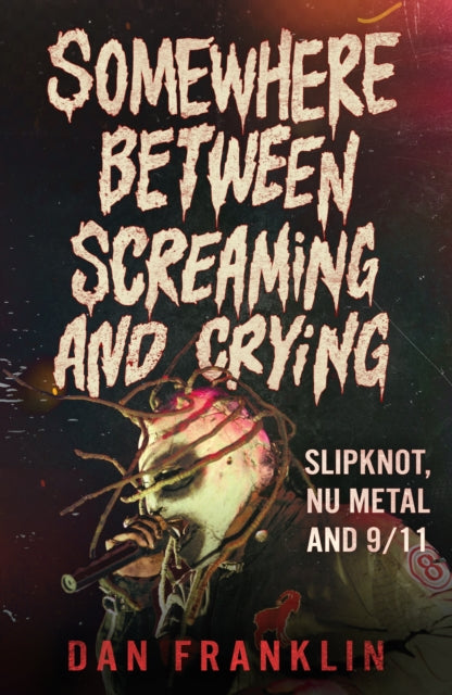 Franklin, Dan - Somewhere Between Screaming And Crying: [Book]