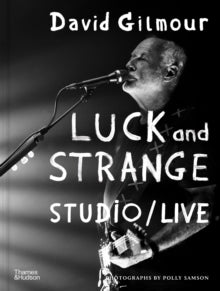 Samson, Polly - David Gilmour-Luck And Strange: [Book]