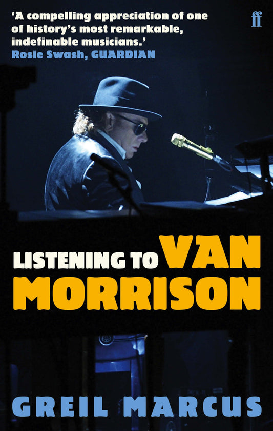 Marcus, Greil - Listening To Van Morrison [Book]