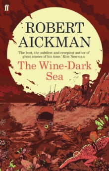 Aickman, Robert - Wine-Dark Sea [Book]