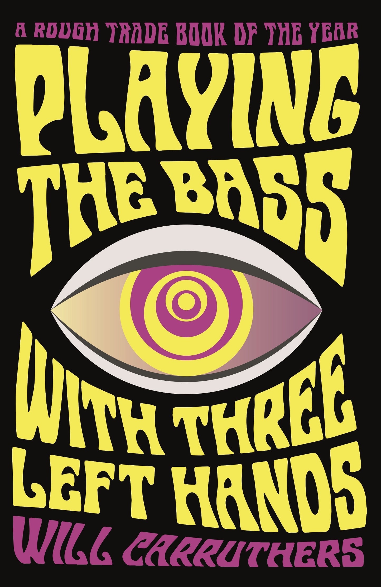 Carruthers, Will - Playing The Bass With Three Left Hands [Book]