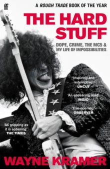 Kramer, Wayne - Hard Stuff: Dope, Crime, The MC5 And [Book]