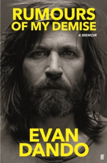 Dando, Evan - Rumours Of My Demise: A Memoir [Book]