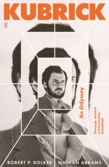 Kolker, Robert P. / Nathan Abrams - Kubrick: An Odyssey [Book] [Pre-Order]