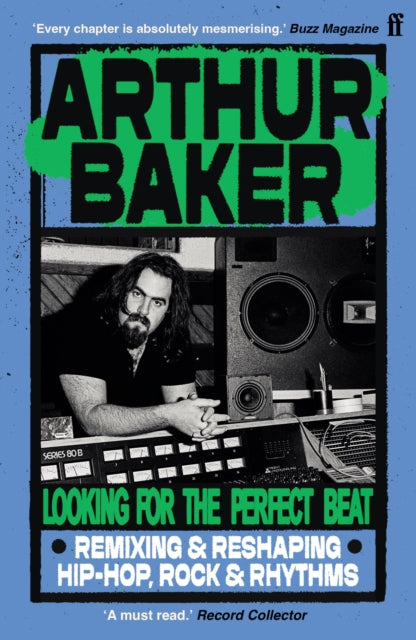 Baker, Arthur - Looking For The Perfect Beat: Remixing and [Book]