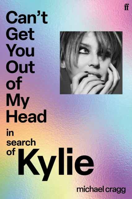 Cragg, Michael - Can't Get You Out Of My Head: In Search [Book] [Pre-Order]