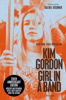 Gordon, Kim - Girl In A Band: A Memoir [Book]