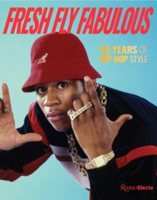 Way, Elizabeth / Elena Romero - Fresh Fly Fabulous: 50 Years Of Hip Hop [Book]