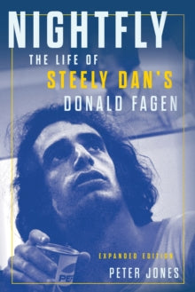 Jones, Peter - Nightfly: The Life Of Steely Dan's [Book]