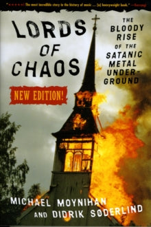 Moynihan, Michael And Didrik Soderlind - Lords Of Chaos: New Edition [Book]