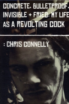 Connelly, Chris - Concrete, Bulletproof, Invisible + [Book]