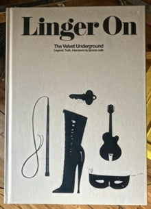 Julia, Ignacio - Linger On: The Velvet Underground [Book]