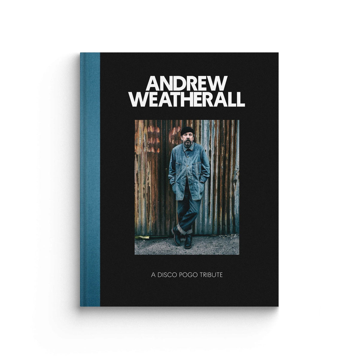 Butler, Jim Ed. - Andrew Weatherall: A Disco Pogo Tribute [Book]