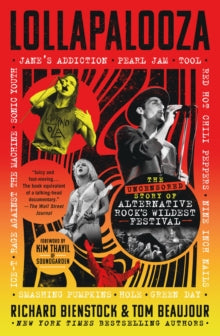 Bienstock, Richard and Tom Beaujour - Lollapalooza: The Uncensored Story Of [Book]