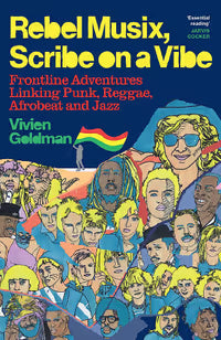 Goldman, Vivien - Rebel Musix, Scribe On A Vibe: Frontline [Book]