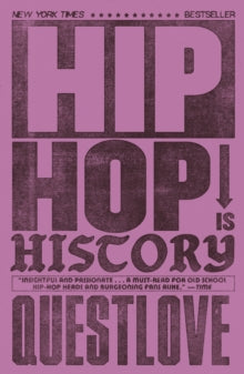 Questlove - Hip-Hop Is History [Book]