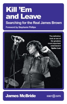 Mcbride, James - Kill 'em And Leave: Searching For The [Book]