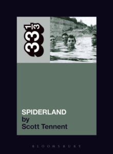 Tennent, Scott - Spiderland: 33 1/3 [Book]