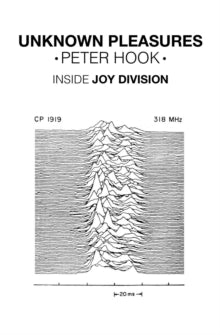 Hook, Peter - Unknown Pleasures: Inside Joy Division [Book]