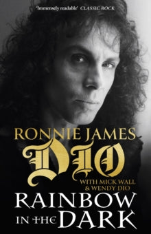 Dio, Ronnie James With Mick Wall and Wendy - Rainbow In The Dark [Book]